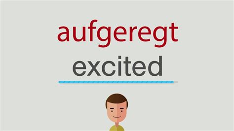 aufgeregt englisch|aufgeregt :: Deutsch